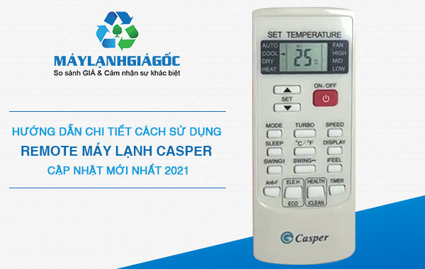 Cách sử dụng điều khiển (remote) máy lạnh Casper cập nhật mới nhất 2021